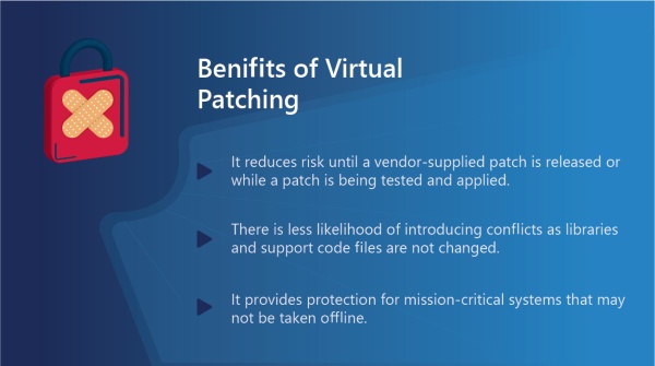 Benefits Of Virtual Patching Benefits Of Virtual patching
