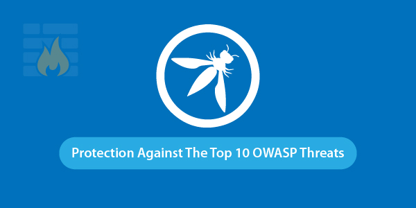 Protection Against The Top 10 OWASP Threats The Open Web Applications Security Project, or OWASP, is an open software security group that collects a list of the top web server threats.
