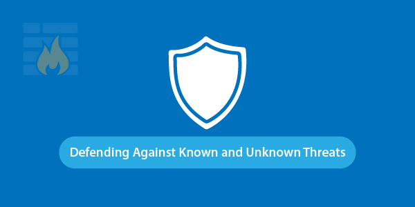 Defending Against Known and Unknown Threats 6 must have WAF features: Defending Against Known and Unknown Threats